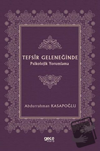 Tefsir Geleneğinde Psikolojik Yorumlama - Abdurrahman Kasapoğlu - Gece