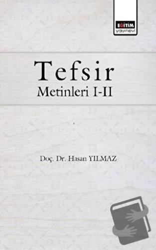 Tefsir Metinleri 1-2 - Hasan Yılmaz - Eğitim Yayınevi - Bilimsel Eserl