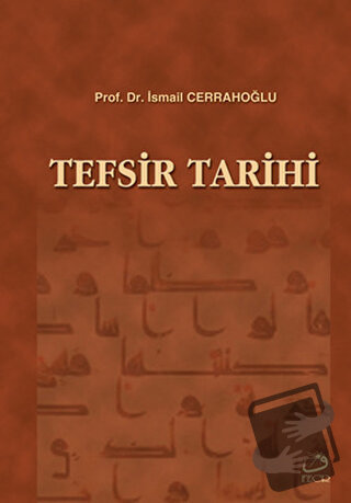 Tefsir Tarihi - İsmail Cerrahoğlu - Fecr Yayınları - Fiyatı - Yorumlar