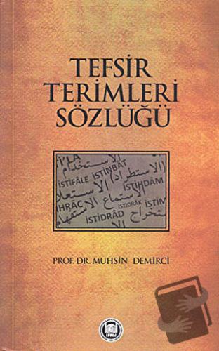 Tefsir Terimleri Sözlüğü - Muhsin Demirci - Marmara Üniversitesi İlahi