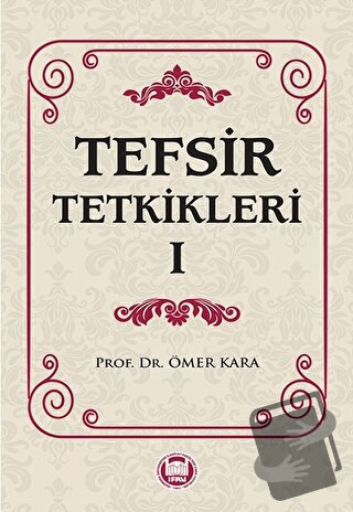 Tefsir Tetkikleri 1 - Ömer Kara - Marmara Üniversitesi İlahiyat Fakült