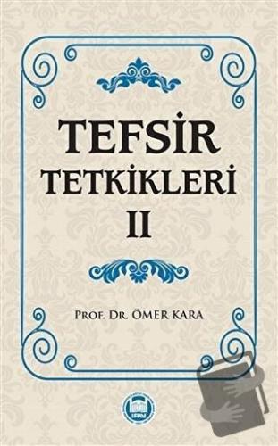 Tefsir Tetkikleri 2 - Ömer Kara - Marmara Üniversitesi İlahiyat Fakült