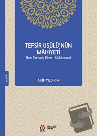 Tefsir Usulü’nün Mahiyeti - Ahmet Akif Yıldırım - DBY Yayınları - Fiya