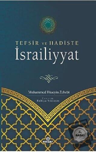 Tefsir ve Hadiste İsrailiyyat - Muhammed Hüseyin Zehebi - Ensar Neşriy