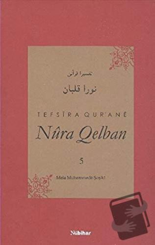 Tefsira Qur'ane Nura Qelban Cilt: 5 (Ciltli) - Mela Muhemmede Şoşiki -