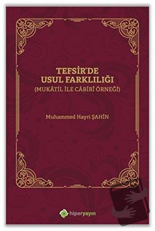 Tefsir'de Usul Farklılığı - Muhammed Hayri Şahin - Hiperlink Yayınları