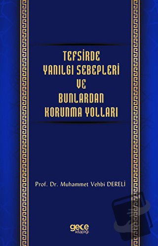 Tefsirde Yanılgı Sebepleri ve Bunlardan Korunma Yolları - Muhammet Veh