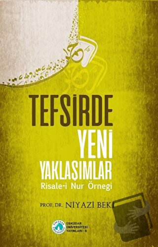 Tefsirde Yeni Yaklaşımlar - Niyazi Beki - Üsküdar Üniversitesi Yayınla