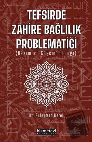 Tefsirde Zahire Bağlılık Problematiği - Süleyman Narol - Hikmetevi Yay