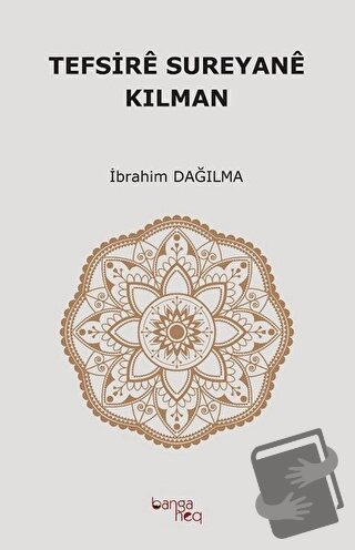 Tefsire Sureyane Kılman - İbrahim Dağılma - Banga Heq Yayınları - Fiya