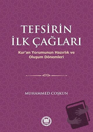 Tefsirin İlk Çağları - Muhammed Coşkun - Marmara Üniversitesi İlahiyat