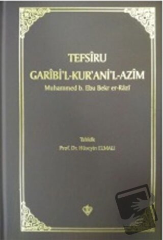 Tefsiru Garibi'l - Kur'ani'l-Azim (Ciltli) - Muhammed b. Ebu Bekr er-R