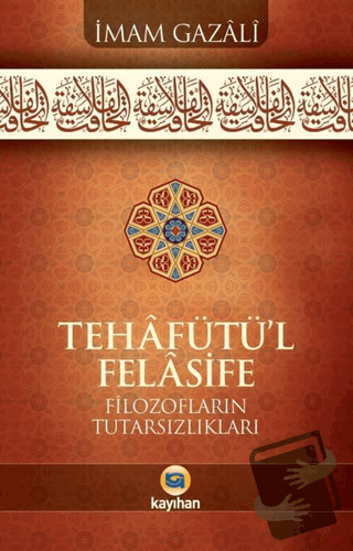 Tehafütü'l Felasife - İmam Gazali - Kayıhan Yayınları - Fiyatı - Yorum