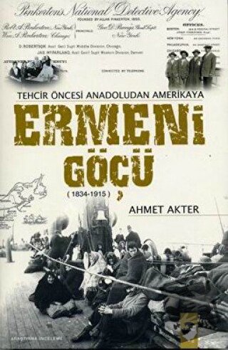 Tehcir Öncesi Anadoludan Amerikaya Ermeni Göçü - Ahmet Akter - IQ Kült