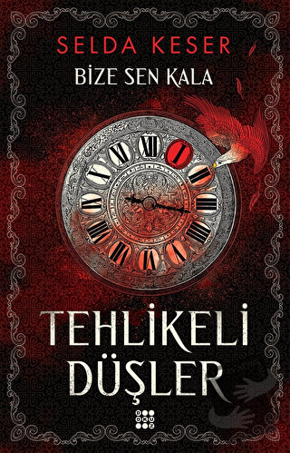 Tehlikeli Düşler - Bize Sen Kala 1 - Selda Keser - Dokuz Yayınları - F