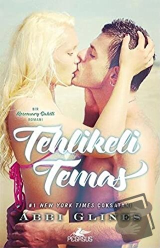 Tehlikeli Temas - Abbi Glines - Pegasus Yayınları - Fiyatı - Yorumları