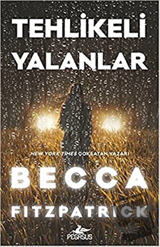 Tehlikeli Yalanlar (Ciltli) - Becca Fitzpatrick - Pegasus Yayınları - 