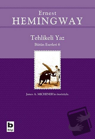 Tehlikeli Yaz - Bütün Eserleri 6 - Ernest Hemingway - Bilgi Yayınevi -