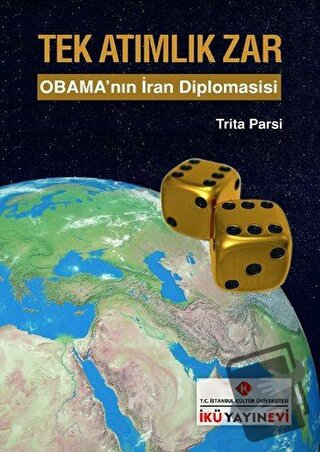 Tek Atımlık Zar : Obama'nın İran Diplomasisi - Trita Parsi - İstanbul 