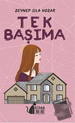 Tek Başıma - Zeynep Sıla Hozar - BB Kitap - Fiyatı - Yorumları - Satın