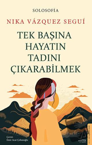 Tek Başına Hayatın Tadını Çıkarabilmek - Nika Vázquez Segui - Destek Y