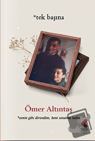 Tek Başına - Ömer Altuntaş - Klaros Yayınları - Fiyatı - Yorumları - S