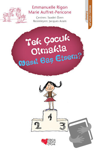 Tek Çocuk Olmakla Nasıl Baş Etsem? - Emmanuelle Rigon - Can Çocuk Yayı