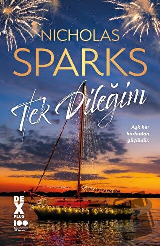 Tek Dileğim - Nicholas Sparks - Dex Yayınevi - Fiyatı - Yorumları - Sa