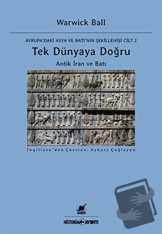 Tek Dünyaya Doğru - Avrupa'daki Asya ve Batı'nın Şekillenişi Cilt 2 - 