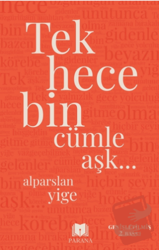 Tek Hece Bin Cümle Aşk… - Alparslan Yige - Parana Yayınları - Fiyatı -