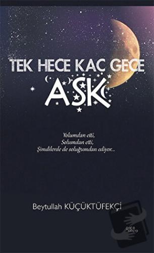 Tek Hece Kaç Gece Aşk - Beytullah Küçüktüfekçi - Gece Kitaplığı - Fiya