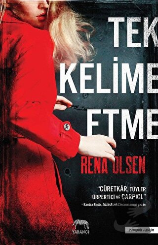 Tek Kelime Etme - Rena Olsen - Yabancı Yayınları - Fiyatı - Yorumları 