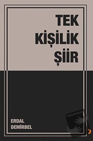 Tek Kişilik Şiir - Erdal Demirbel - Cinius Yayınları - Fiyatı - Yoruml