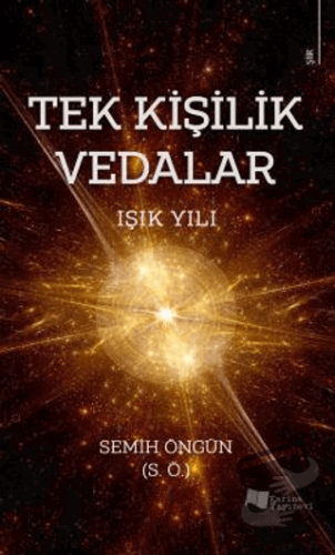 Tek Kişilik Vedalar - Işık Yılı - Semih Öngün - Karina Yayınevi - Fiya