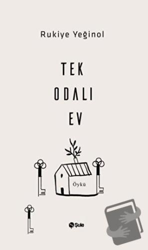 Tek Odalı Ev - Rukiye Yeğinol - Şule Yayınları - Fiyatı - Yorumları - 