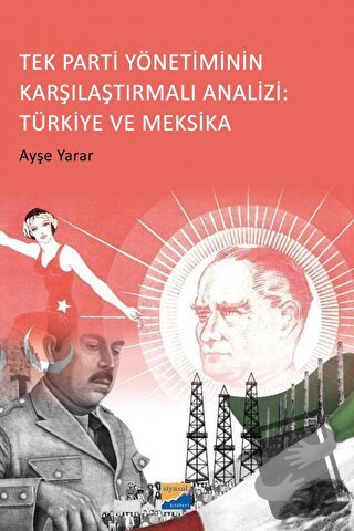 Tek Parti Yönetiminin Karşılaştırmalı Analizi: Türkiye ve Meksika - Ay