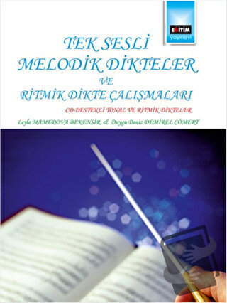 Tek Sesli Melodik Dikteler ve Ritmik Dikte Çalışmaları - Duygu Deniz D