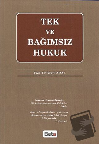 Tek ve Bağımsız Hukuk - Vecdi Aral - Beta Yayınevi - Fiyatı - Yorumlar