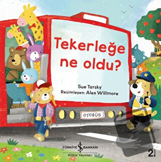 Tekerleğe Ne Oldu? - Sue Tarsky - İş Bankası Kültür Yayınları - Fiyatı