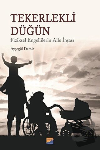 Tekerlekli Düğün - Ayşegül Demir - Siyasal Kitabevi - Fiyatı - Yorumla