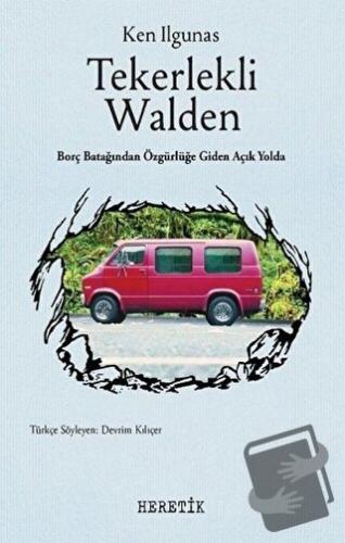 Tekerlekli Walden - Ken Ilgunas - Heretik Yayıncılık - Fiyatı - Yoruml