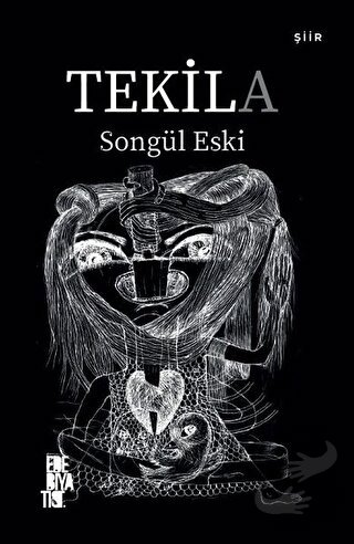 Tekila - Songül Eski - Edebiyatist - Fiyatı - Yorumları - Satın Al