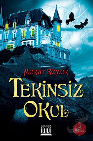 Tekinsiz Okul - Murat Kömür - Anatolia Kitap - Fiyatı - Yorumları - Sa