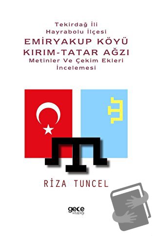 Tekirdağ İli Hayrabolu İlçesi Emiryakup Köyü Kırım-Tatar Ağzı Metinler