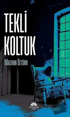 Tekli Koltuk - Oğuzhan Öztürk - Mevsimler Kitap - Fiyatı - Yorumları -