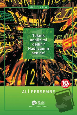 Teknik Analiz mi Dedin? Hadi Canım Sen de! 1. Kitap - Ali Perşembe - S