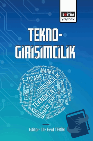 Tekno-Girişimcilik - Mustafa Yücel - Eğitim Yayınevi - Bilimsel Eserle