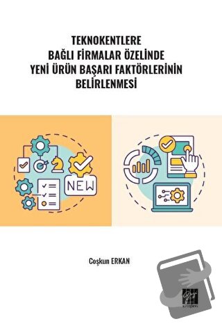 Teknokentlere Bağlı Firmalar Özelinde Yeni Ürün Başarı Faktörlerinin B