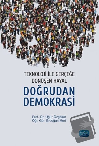 Teknoloji İle Gerçeğe Dönüşen Hayal: Doğrudan Demokrasi - Erdoğan Mert