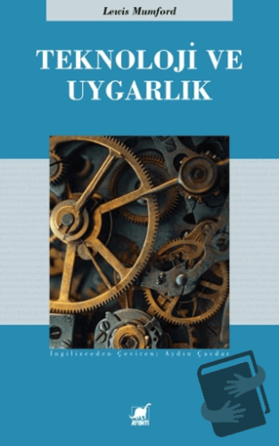 Teknoloji ve Uygarlık - Lewis Mumford - Ayrıntı Yayınları - Fiyatı - Y